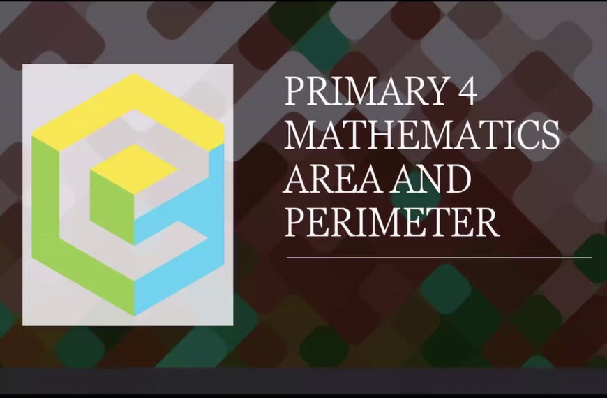 Primary 4 Maths (Area and Perimeter)